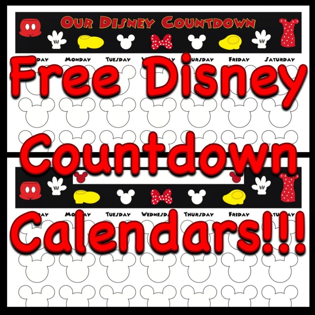 Free Printable Countdown Calendars To Use For Your Next Disney Trip