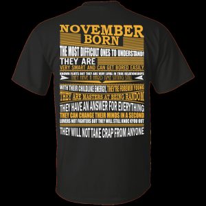 November Born The Most Difficult Ones To Understand Shirt