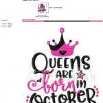 Queens Are Born In October Birthday Embroidery Design Files Stitch