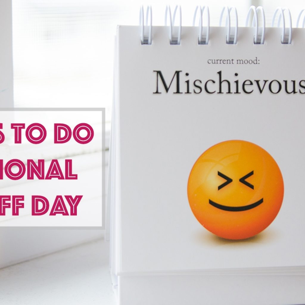 22 Things To Do On National Goof Off Day March 22