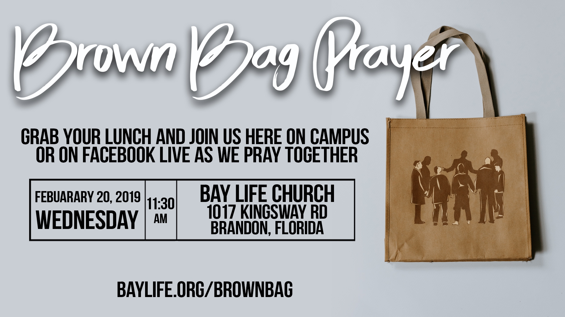 Brown Bag Prayer Bay Life Church