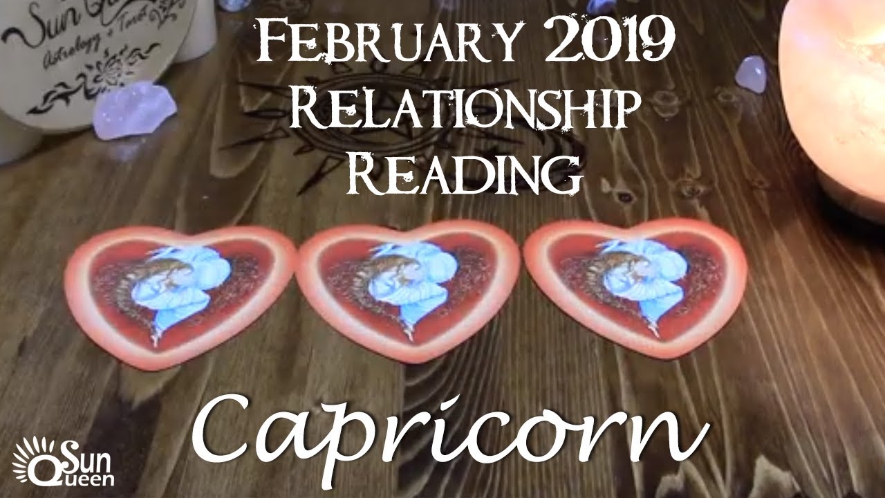 Capricorn February 2019 Love Relationship Tarot Reading Youtube