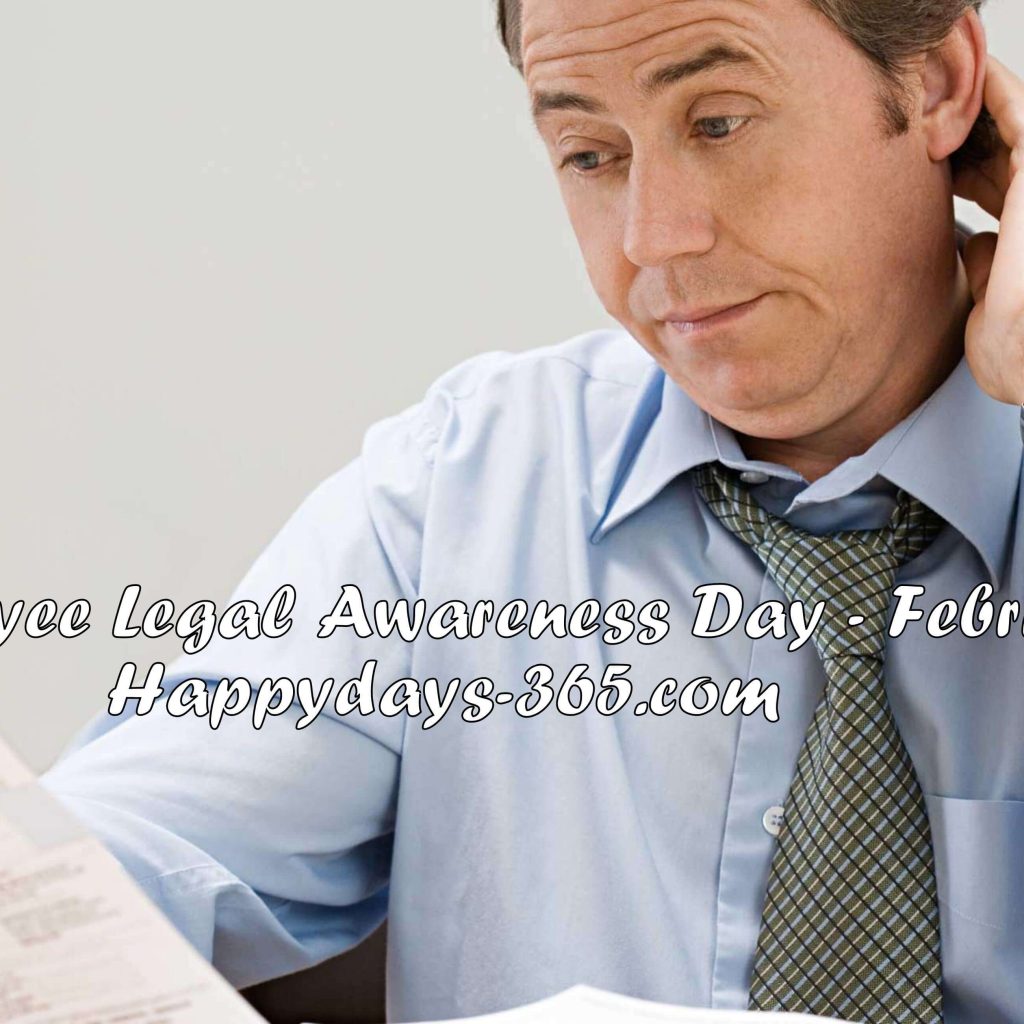 Employee Legal Awareness Day February 13 2019 Happy Days 365