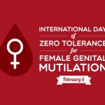 International Day Of Zero Tolerance For Female Genital Mutilation