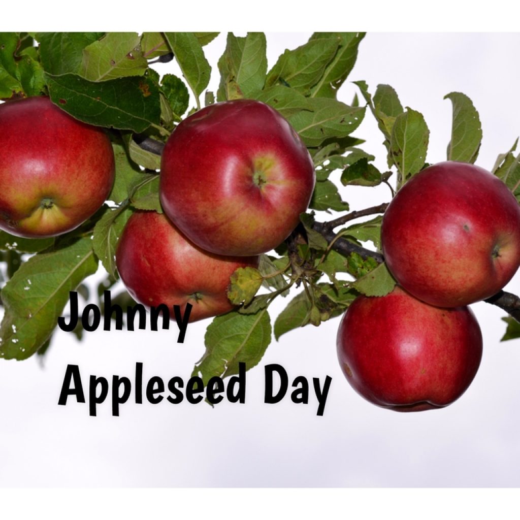 Johnny Appleseed Day In 20192020 When Where Why How Is Celebrated