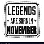 Legends Are Born In November Vintage Emblem Or Vector Image