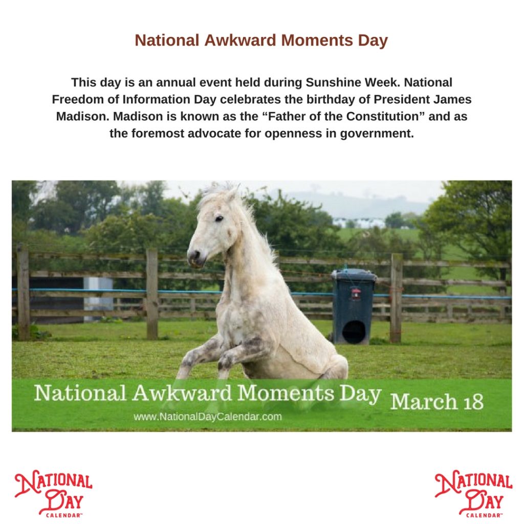 March 18 2018 National Awkward Moments Day National Supreme