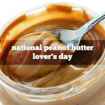 March 1st Is National Peanut Butter Lovers Day Peanutbutterday