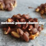 March 8th Is National Peanut Cluster Day Foodimentary National