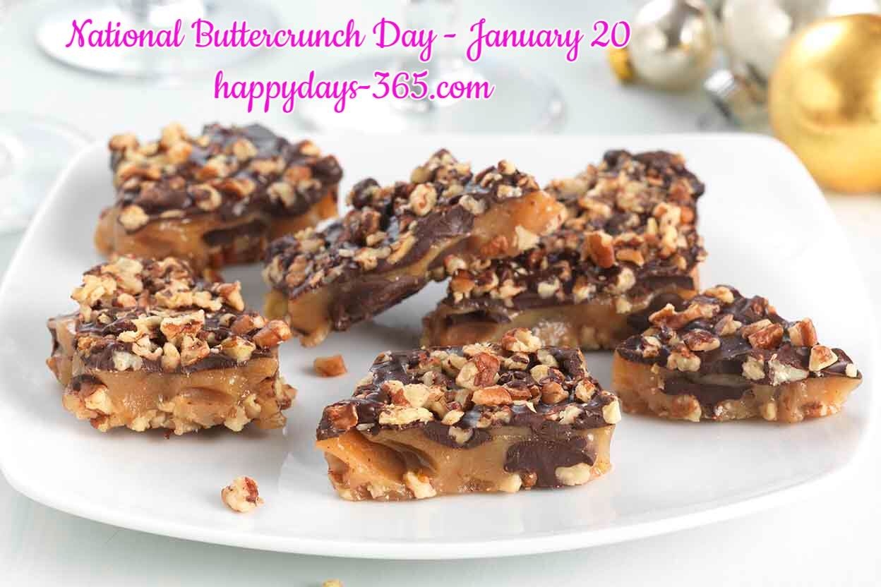 National Buttercrunch Day January 20 2019 Happy Days 365 