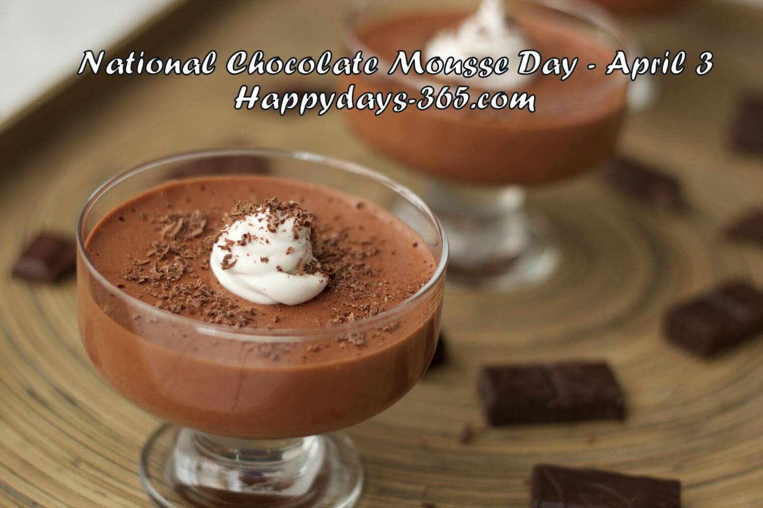 National Chocolate Mousse Day April 3 2019 Happy Days 365