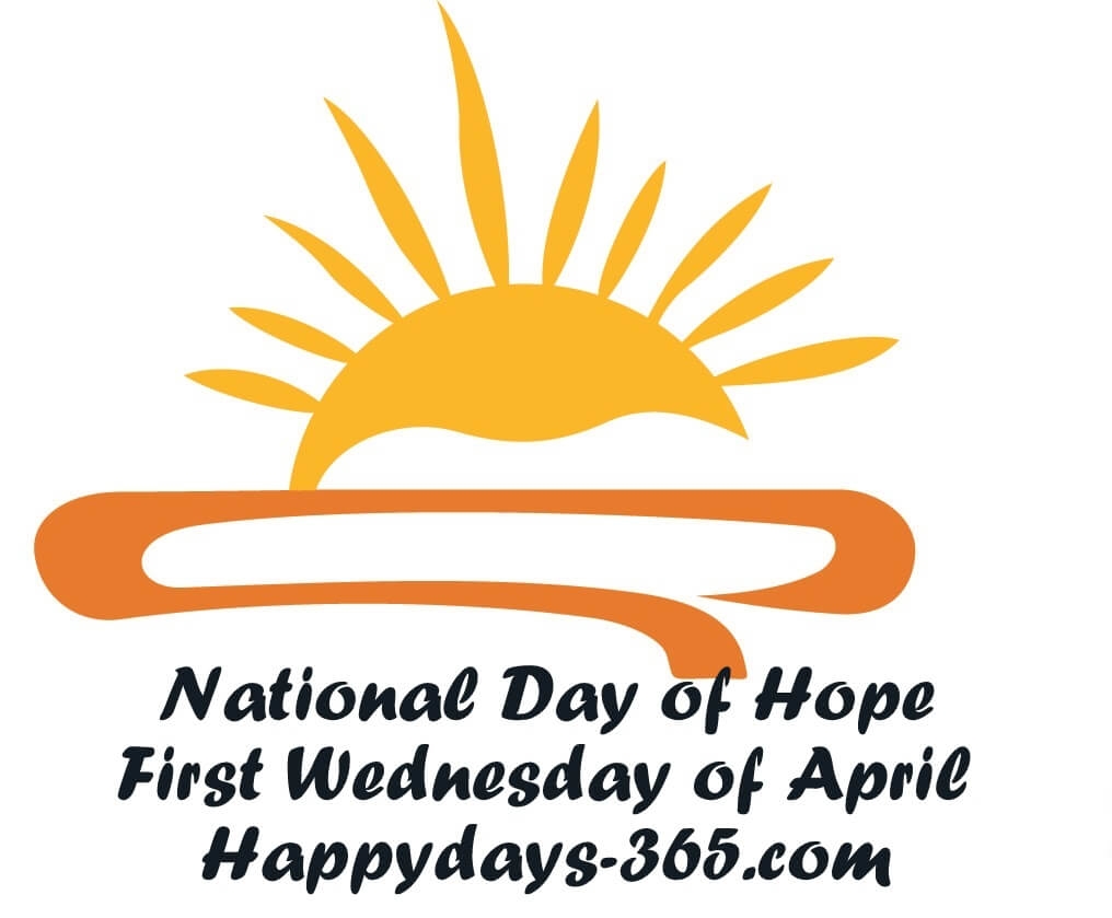 National Day Of Hope April 3 2019 Happy Days 365 