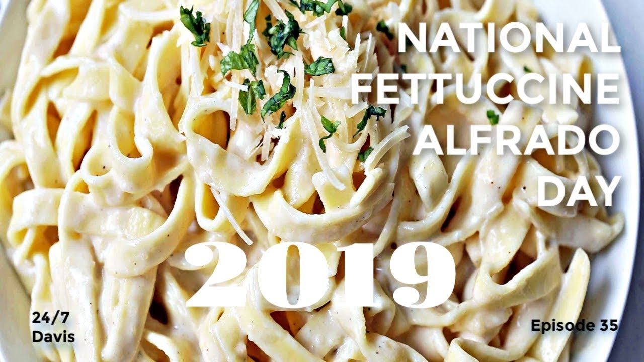 National Fettuccine Alfredo Day 2019 Asmr Youtube 