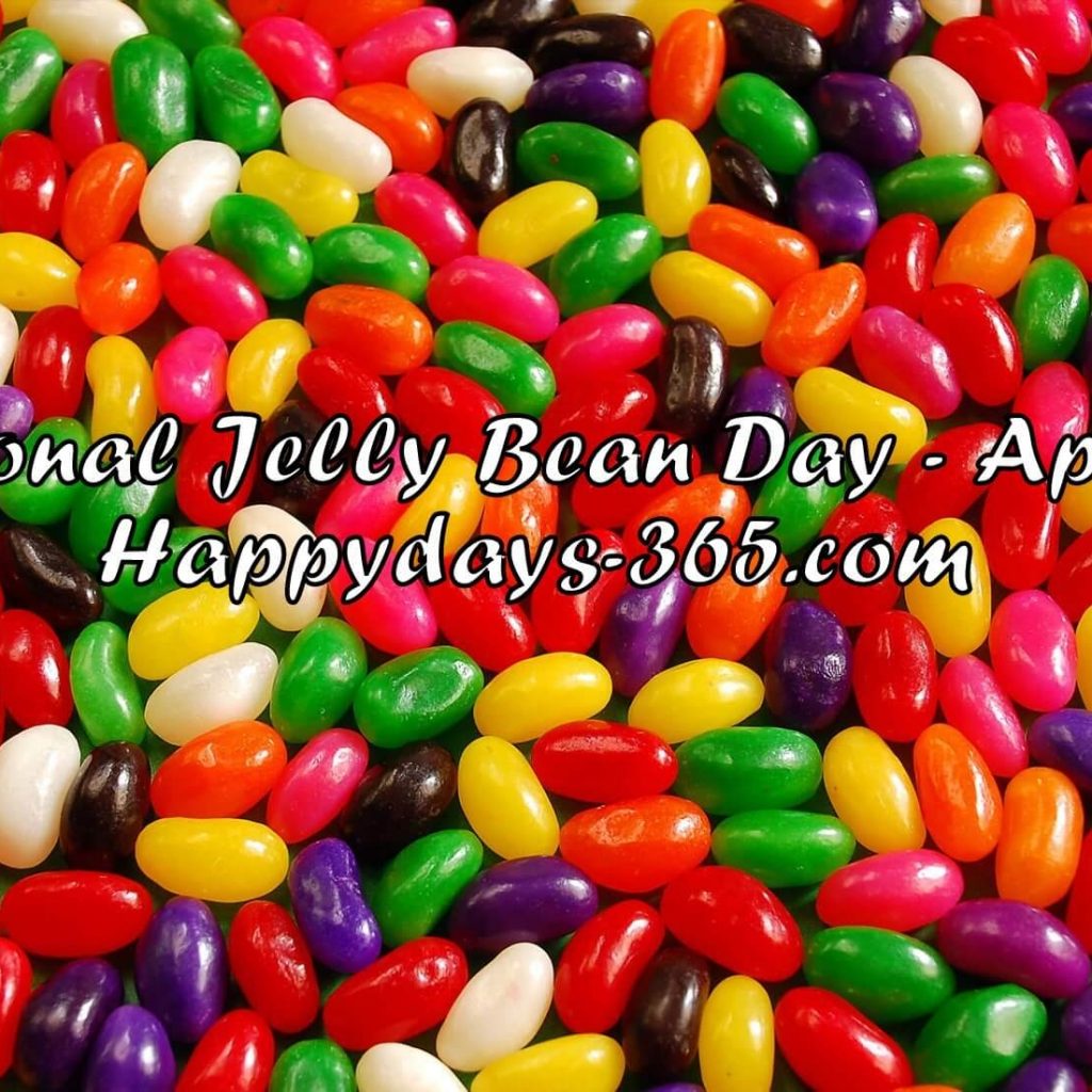 National Jelly Bean Day April 22 2018 Happy Days 365