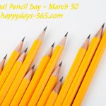 National Pencil Day March 30 2019 Happy Days 365