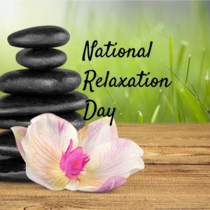 National Relaxation Day In 20192020 When Where Why How Is