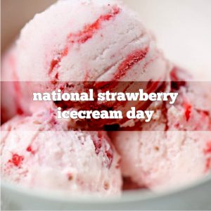 National Strawberry Ice Cream Day Foodimentary National Food