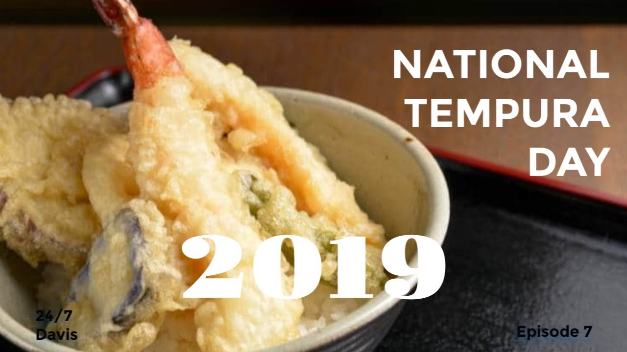 National Tempura Day 2019 Youtube 