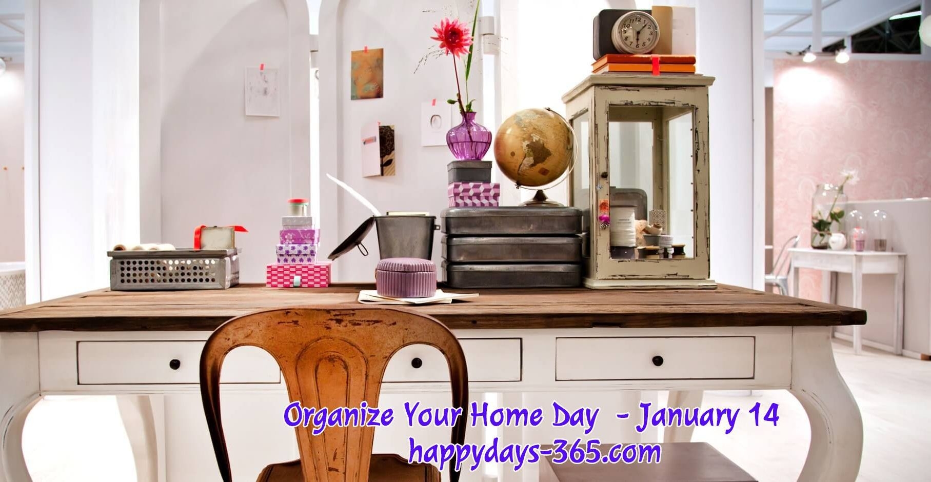 Organize Your Home Day January 14 2019 Happy Days 365 