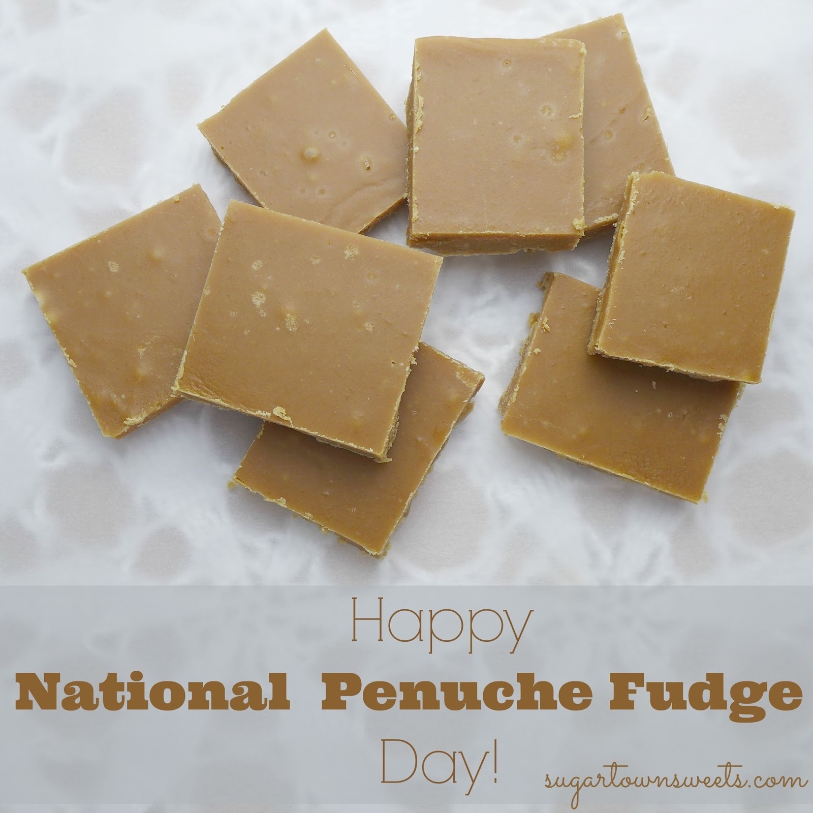 Sugartown Sweets Happy National Penuche Fudge Day 