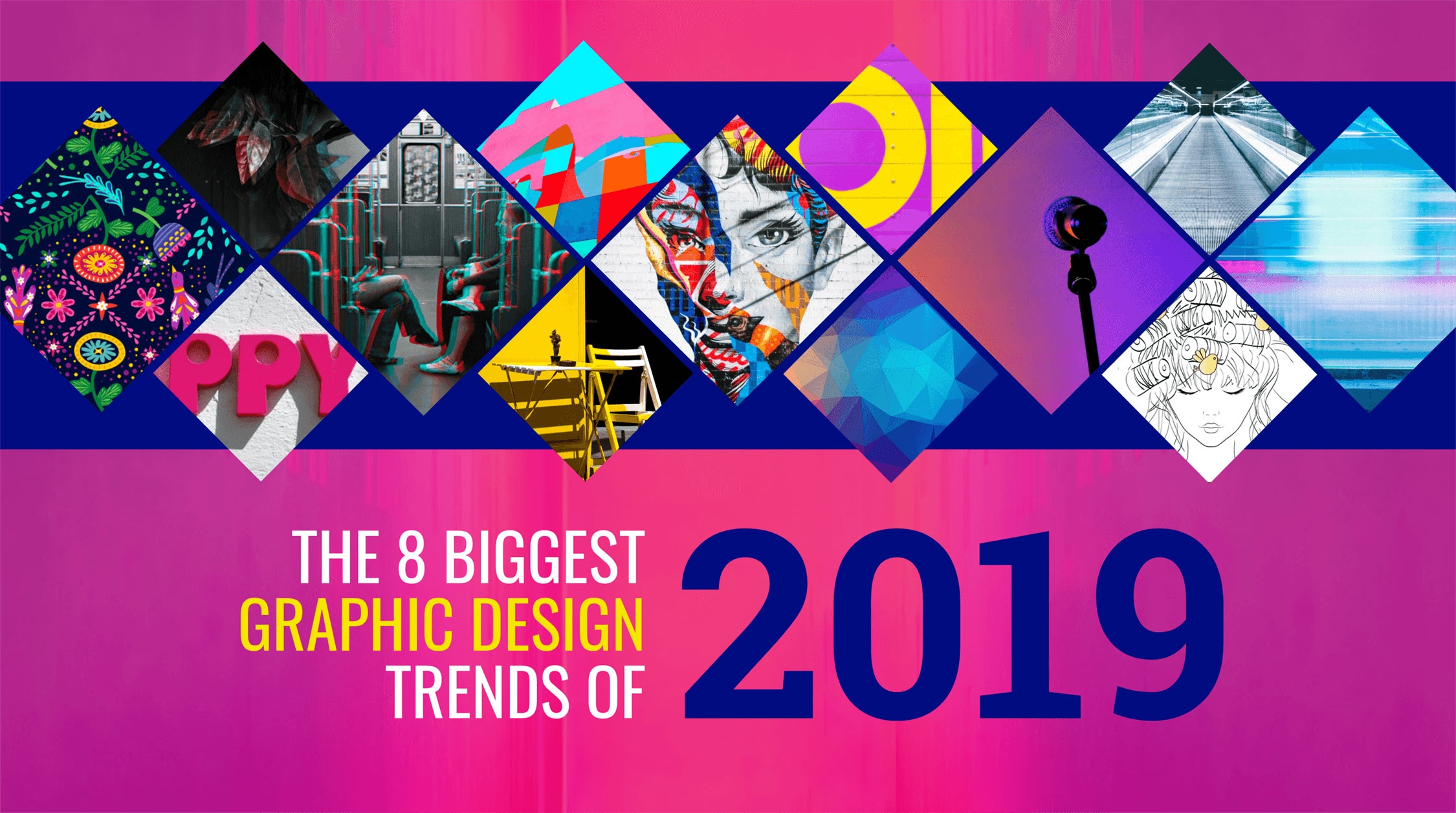 The 8 Biggest Graphic Design Trends That Will Dominate 2019