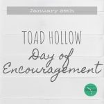 Toad Hollow Day Of Encouragement January 26 Mommy Standard Time