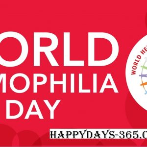 World Hemophilia Day April 17 2018 Happy Days 365