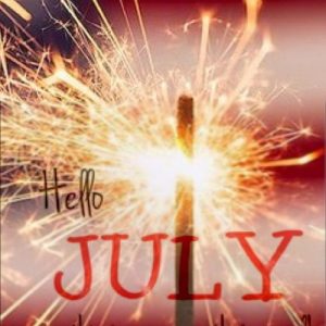 Hello July This Is Your Month To Excel Pictures Photos And Images