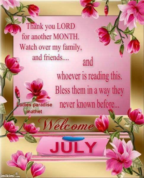 Welcome July July Welcome July Happy New Month Quotes July