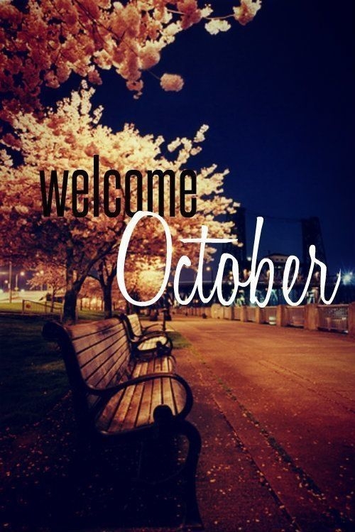 Welcome October Park Month October Hello October October Quotes