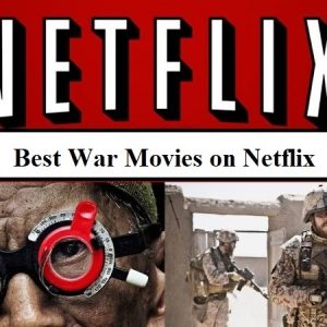 20 Best War Movies On Netflix To Watch Right Now (2020)