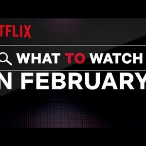 Here's Everything Coming To Netflix Canada In February 2020