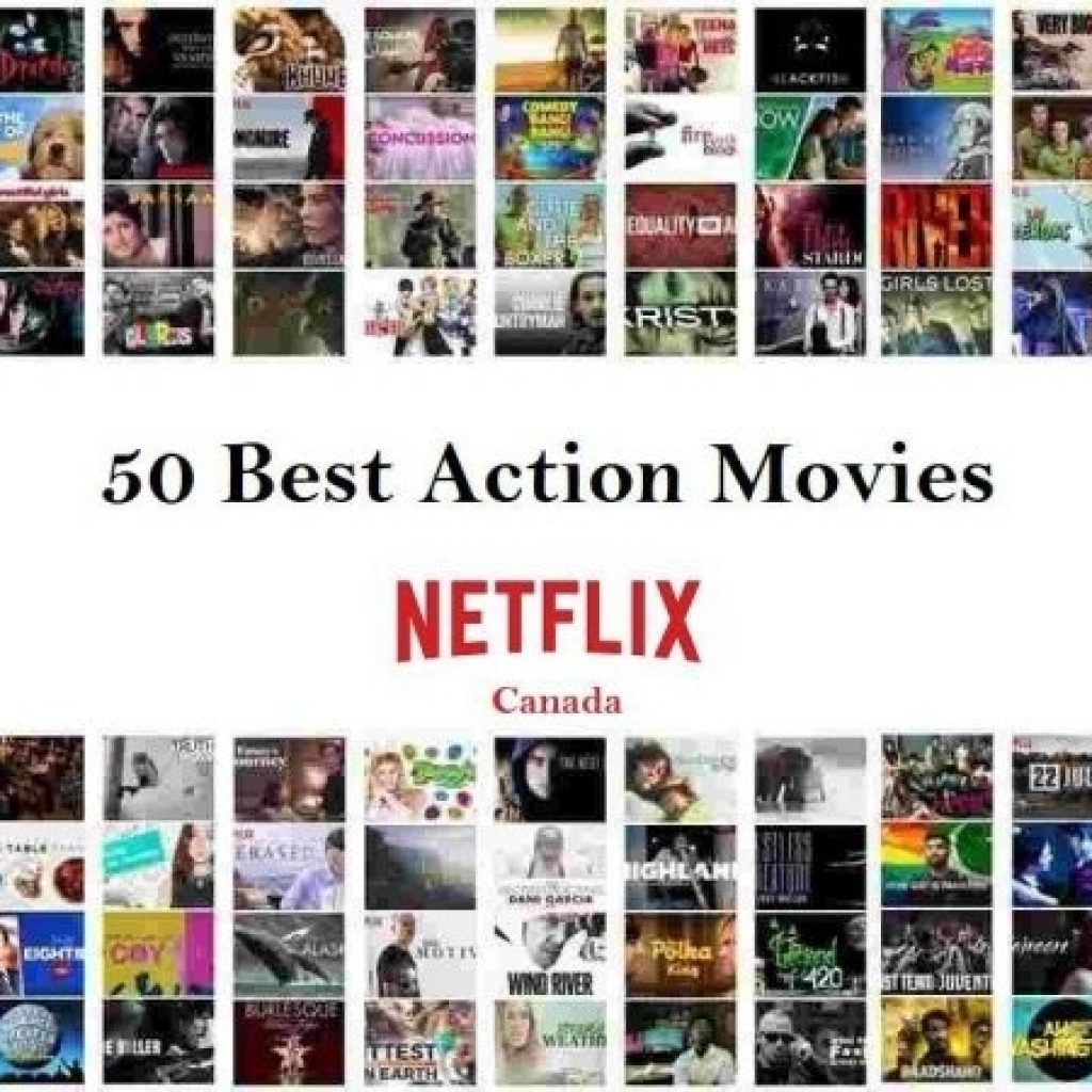 50 Best Action Movies On Netflix Canada In April 2020