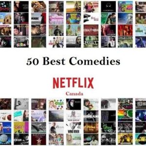 50 Best Comedies On Netflix Canada In March 2020