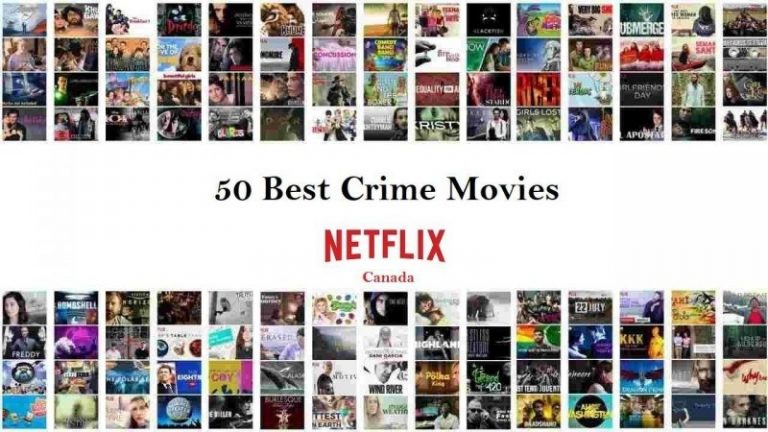 50 Best Crime Movies On Netflix Canada In April 2020