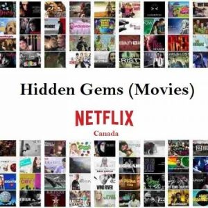 Hidden Gems On Netflix Canada (Movies) In March 2020