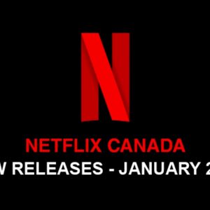 Netflix Canada January 2020 Movies &amp; Tv Shows Announced