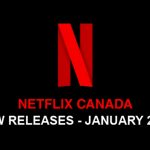 Netflix Canada January 2020 Movies &amp; Tv Shows Announced