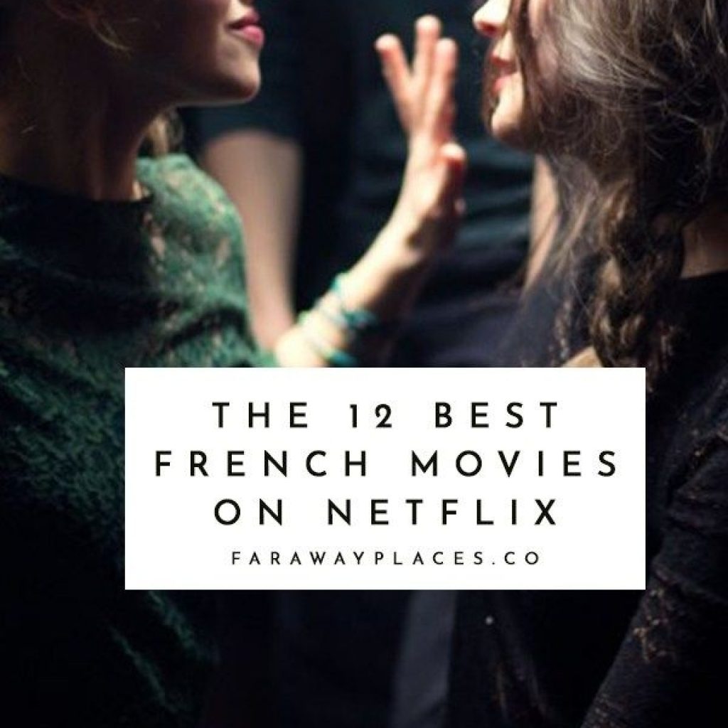 The Best French Movies On Netflix (2020 | French Movies