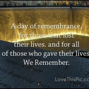 A Day Of Remembrance 9/11 9/11 Quotes September 11 Quotes