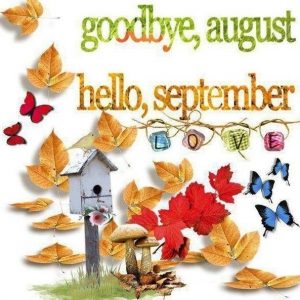 Goodbye August Hello September Quotes Quote Months September